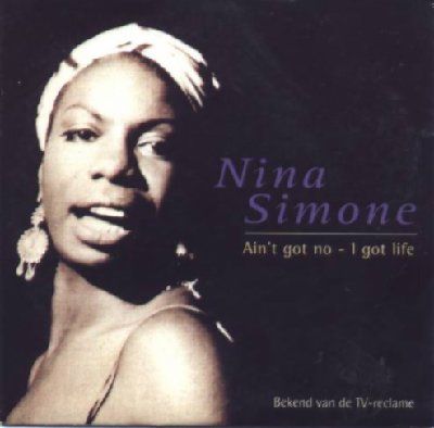 Nina Simone Ain't Got No - I Got Love album cover