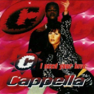 Cappella I Need Your Love album cover