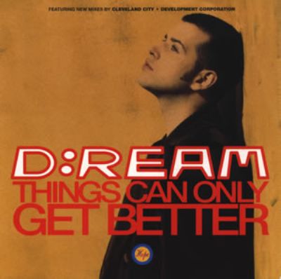 D:ream Things Can Only Get Better album cover
