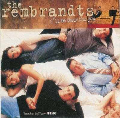 Rembrandts I'll Be There For You album cover