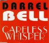 Darell Bell Careless Whisper album cover