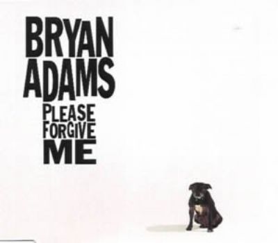 Bryan Adams Please Forgive Me album cover