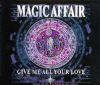 Magic Affair Give Me All Your Love album cover
