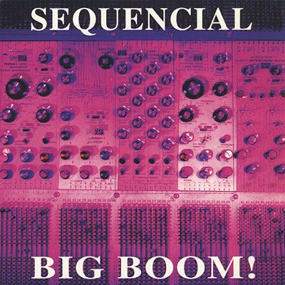 Sequencial Big Boom album cover
