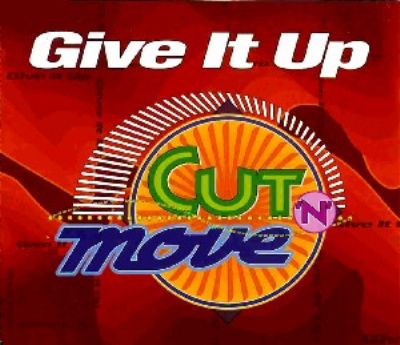 Cut 'n Move Give It Up album cover
