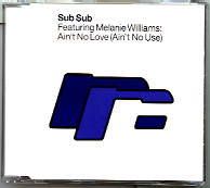 Sub Sub & Melanie Williams Ain't No Love album cover