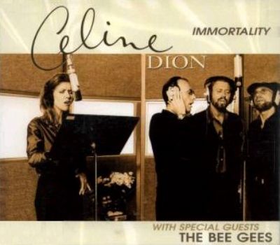 Céline Dion & Bee Gees Immortality album cover