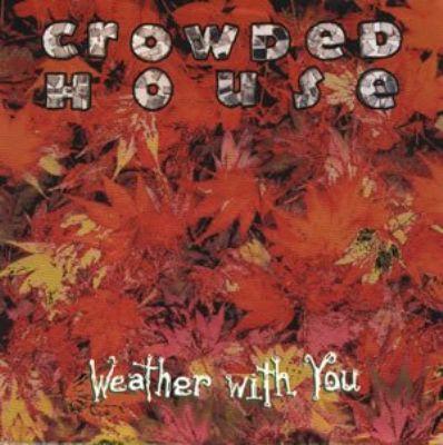 Crowded House Weather With You album cover