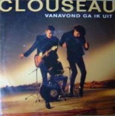 Clouseau Vanavond Ga Ik Uit album cover