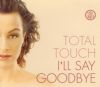 Total Touch I'll Say Goodbye album cover
