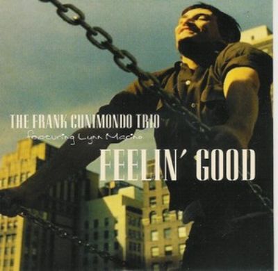 Frank Cunimondo Trio Feelin' Good album cover