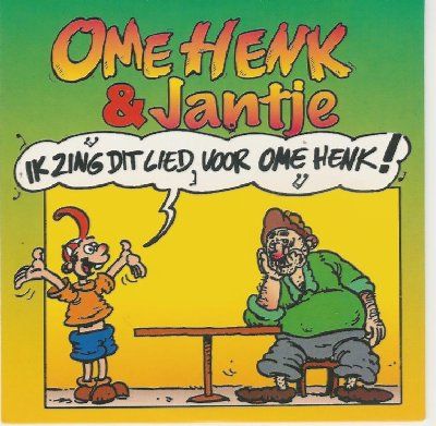 Ome Henk & Jantje Ik Zing Dit Lied Voor Ome Henk album cover