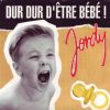 Jordy Dur Dur D'être Bébé album cover