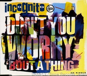 Incognito Don't You Worry 'Bout A Thing album cover