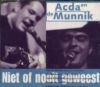 Acda & De Munnik - Niet Of Nooit Geweest