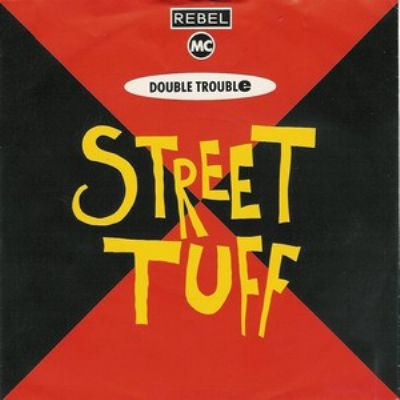 Double Trouble & Rebel MC Street Tuff album cover