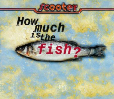 Scooter How Much Is The Fish? album cover