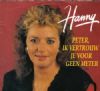 Hanny - Peter Ik Vertrouw Je Voor Geen Meter