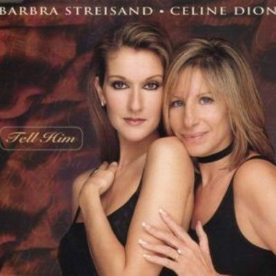 Barbra Streisand & Céline Dion Tell Him album cover
