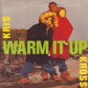 Kris Kross - Warm It Up