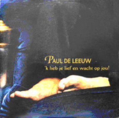 Paul De Leeuw 'k Heb Je Lief album cover