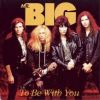 Mr Big - To Be With You