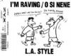 L.A. Style I'm Raving-O Si Nene album cover