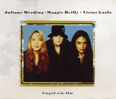 Juliane Werding & Viktor Lazlo & Maggie Reilly Engel Wie Du album cover