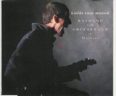 Raymond Van Het Groenewoud Liefde Voor Muziek album cover