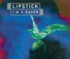 Lipstick I'm A Raver album cover