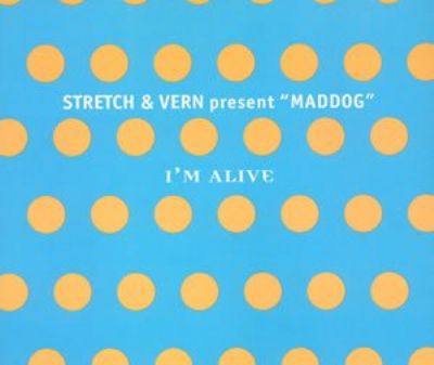 Stretch & Vern & Maddog I'm Alive album cover