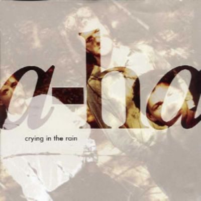 A-Ha Crying In The Rain album cover