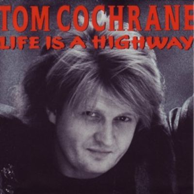Tom Cochrane Life Is A Highway album cover
