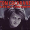 Tom Cochrane Life Is A Highway album cover