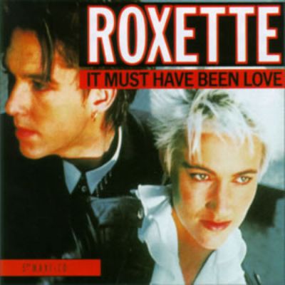 Roxette It Must Have Been Love album cover