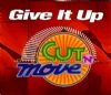 Cut 'n Move Give It Up album cover