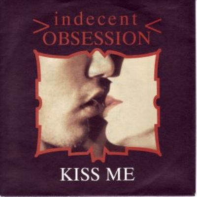 Indecent Obsession Kiss Me album cover