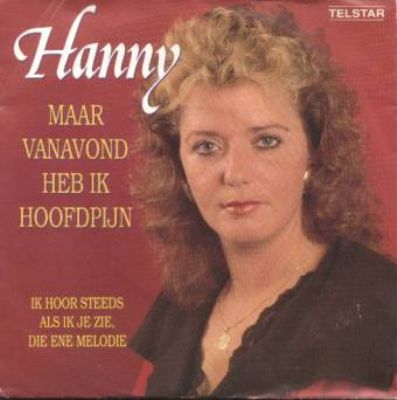 Hanny Maar Vanavond Heb Ik Hoofdpijn album cover