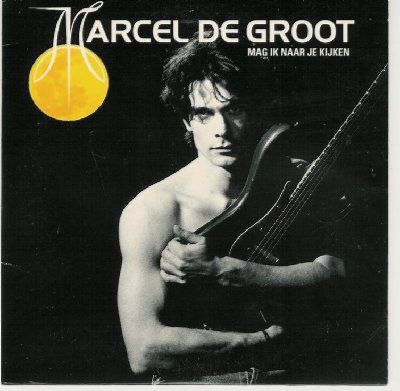 Marcel De Groot Mag Ik Naar Je Kijken album cover