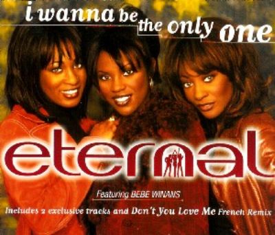 Eternal & Bebe Winans I Wanna Be The Only One album cover