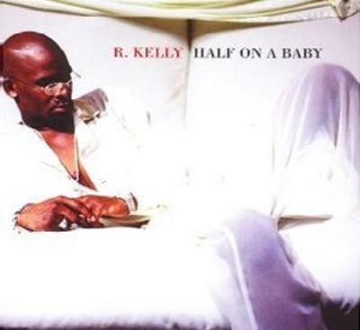 R. Kelly Half On A Baby album cover
