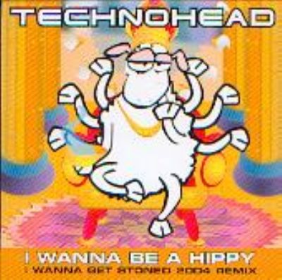 Technohead I Wanna Be A Hippy album cover