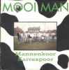 Mannenkoor Karrespoor - Mooi Man